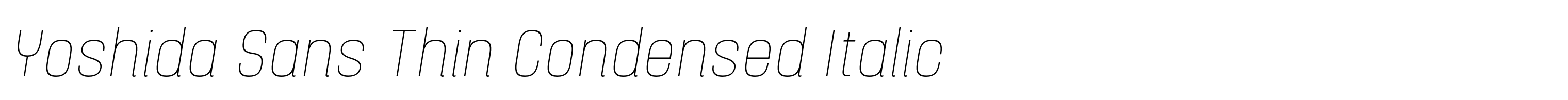 Yoshida Sans Thin Condensed Italic